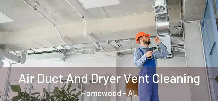  Air Duct And Dryer Vent Cleaning Homewood - AL