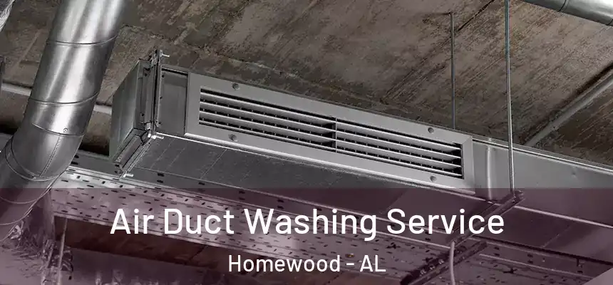  Air Duct Washing Service Homewood - AL