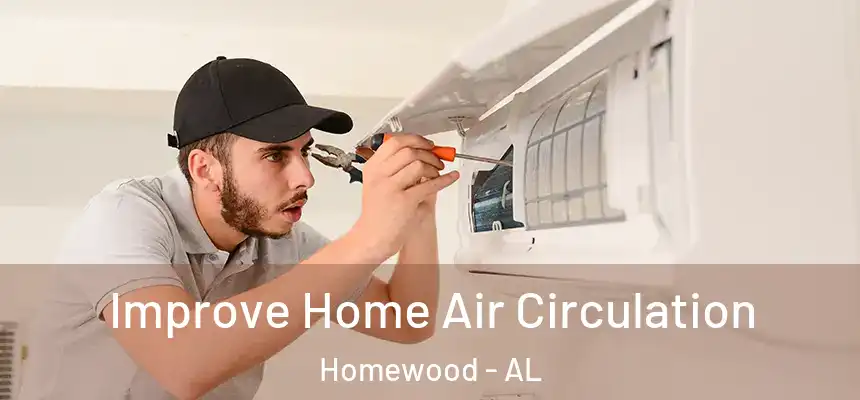  Improve Home Air Circulation Homewood - AL