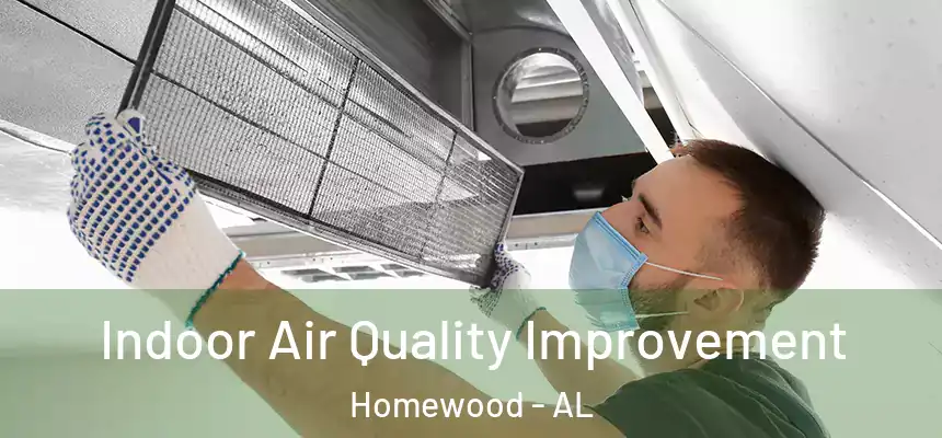  Indoor Air Quality Improvement Homewood - AL