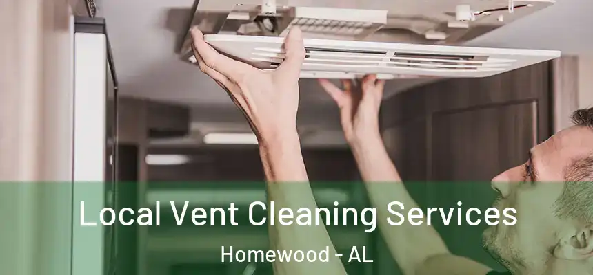 Local Vent Cleaning Services Homewood - AL